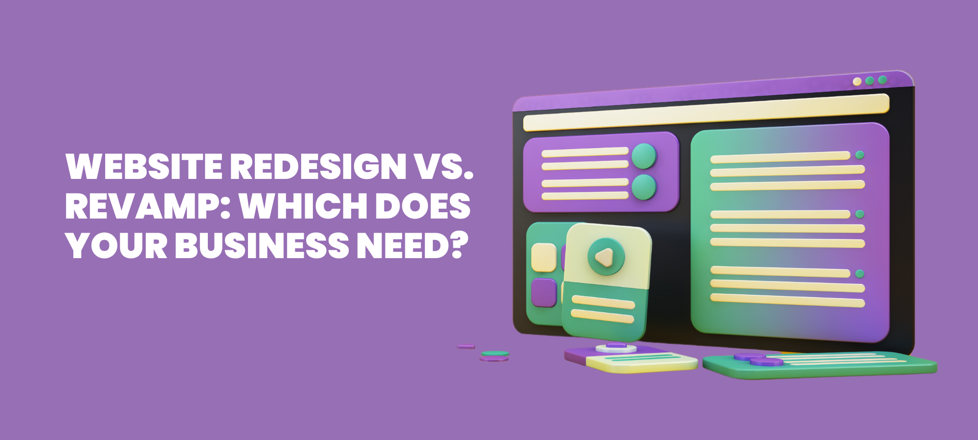 Website Redesign vs Revamp Which Does Your Business Need