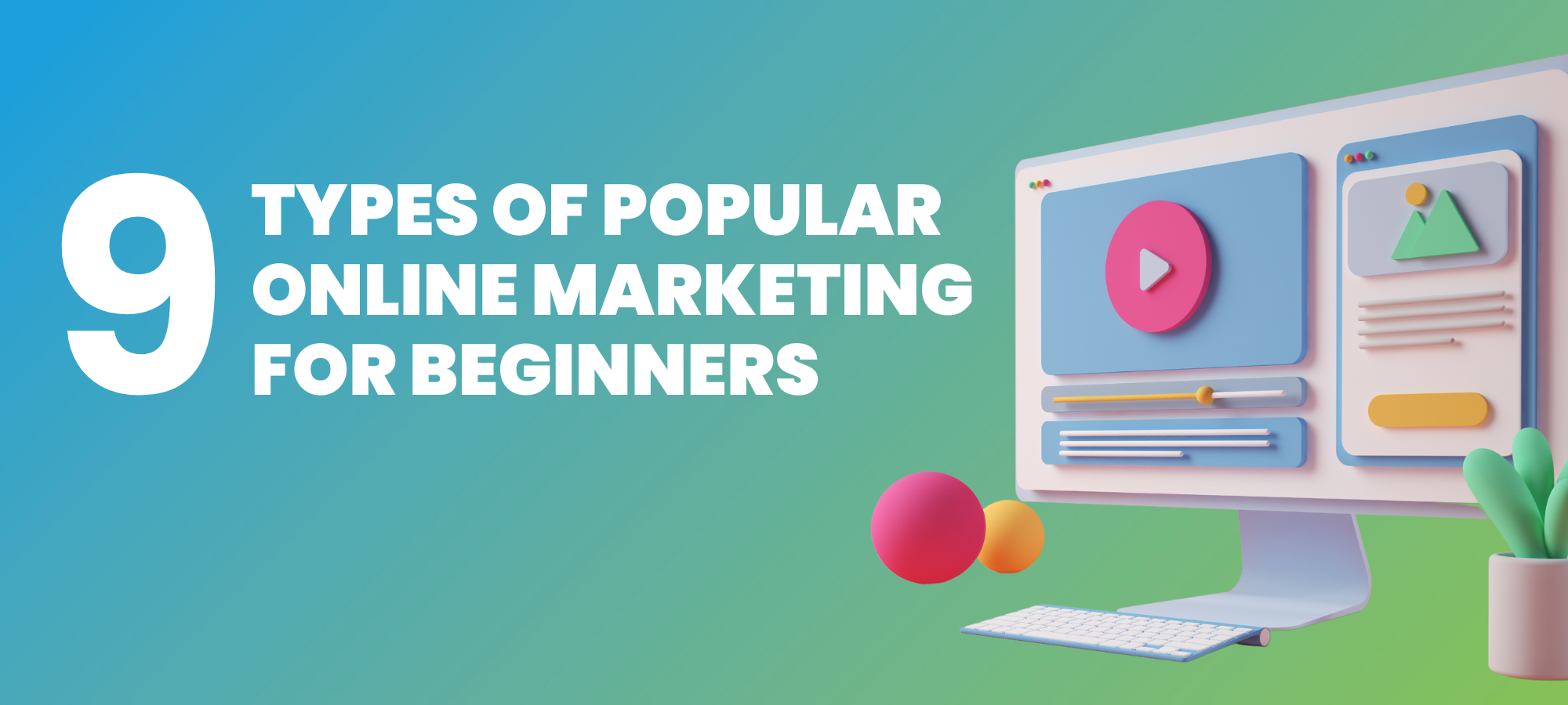 9 Types of Popular Online Marketing For Beginners 1