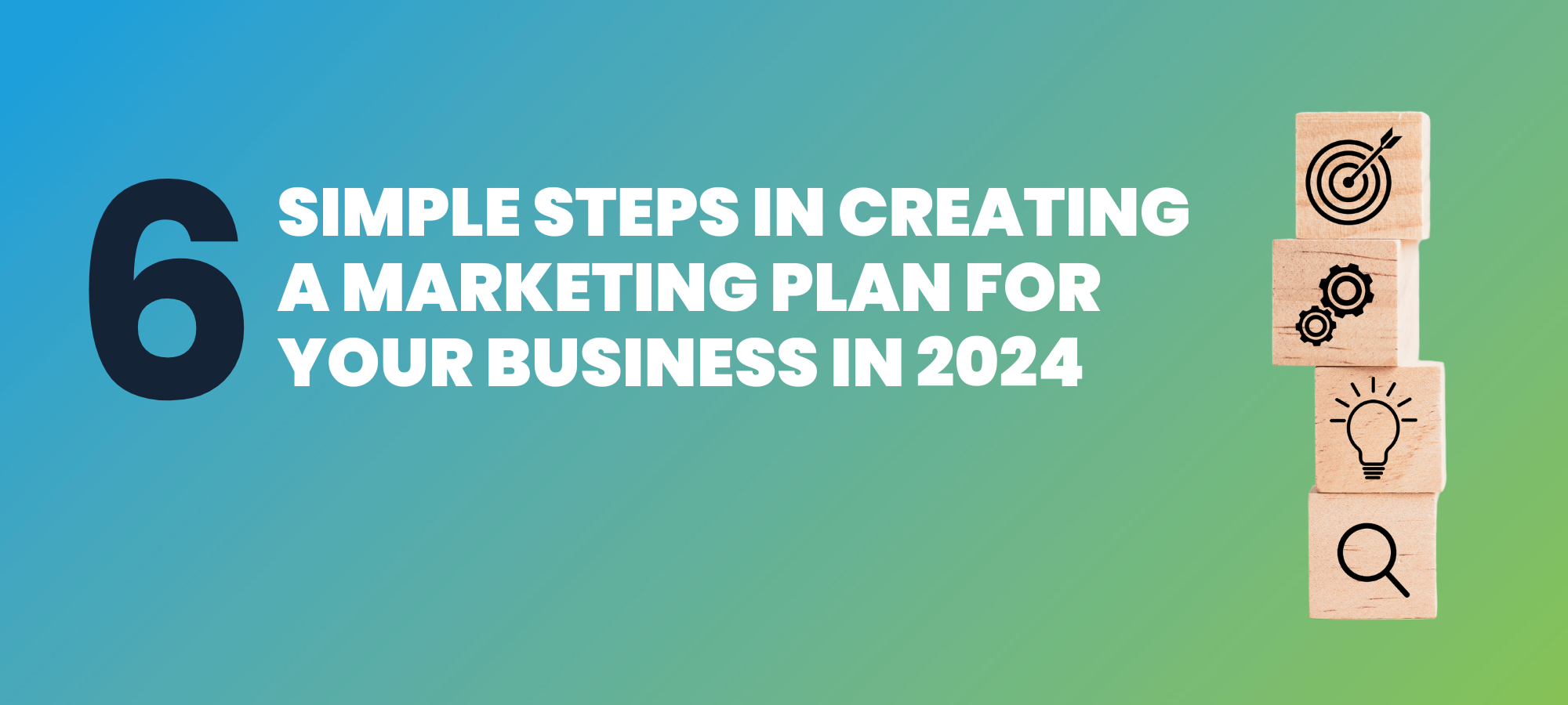 6 Simple Steps in Creating a MARKETING PLAN for YOUR Business in 2024
